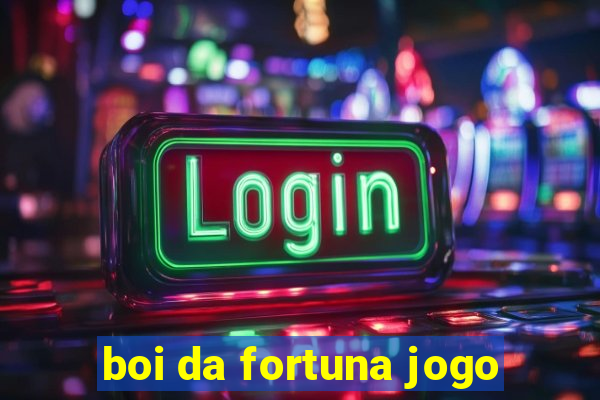 boi da fortuna jogo